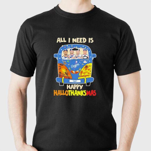 Los Angeles Dodgers Bus All I Need Is Happy Hallothanksmas 2023 T-shirt