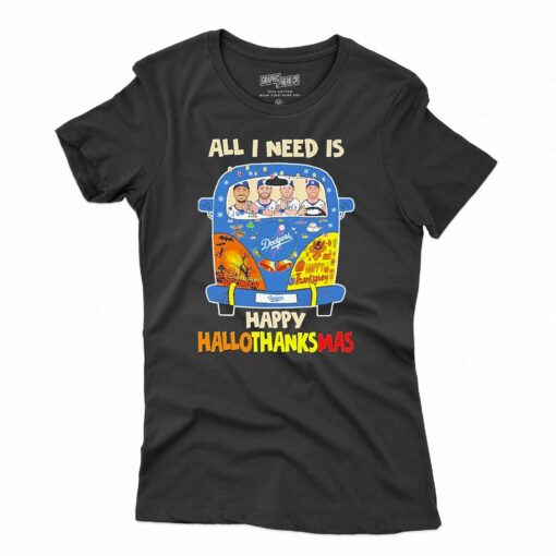 Los Angeles Dodgers Bus All I Need Is Happy Hallothanksmas 2023 T-shirt