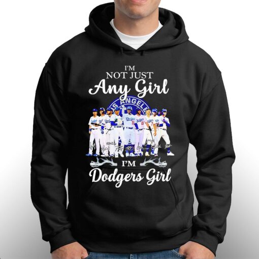 Los Angeles Dodgers Im Not Just Any Girl Im Angeles Girl Heart Love Signatures Shirt