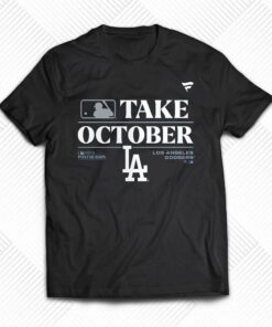 Los Angeles Dodgers Take October Playoffs Postseason 2023 Shirt Los Angeles Dodgers Take October Playoffs Postseason 2023 Shirt
