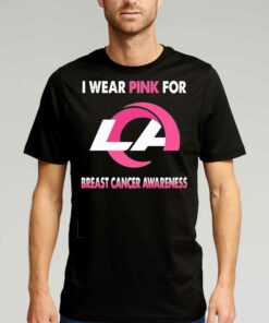 Los Angeles Rams I Wear Pink For Breast Cancer Awareness Shirt Los Angeles Rams I Wear Pink For Breast Cancer Awareness Shirt