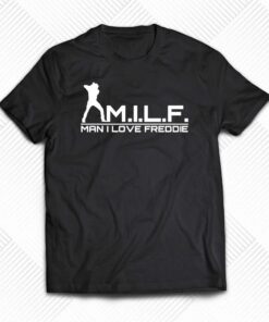M I L F Freddie Shirt M I L F Freddie Shirt