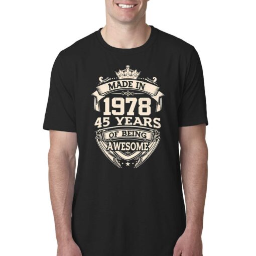 Made In 1978 45 Years Of Being Awesome Shirt