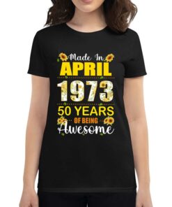 Made In April 1973 50 Years Of Being Awesome Shirt Sweatshirt