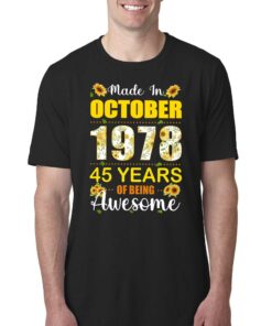 Made In October 1978 45 Years Of Being Awesome Shirt