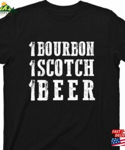 1 Bourbon Scotch Beer T-Shirt Last Call Bartender Just One More Graphic Tshirt Sweatshirt 1 Bourbon Scotch Beer T-Shirt Last Call Bartender Just One More Graphic Tshirt Sweatshirt
