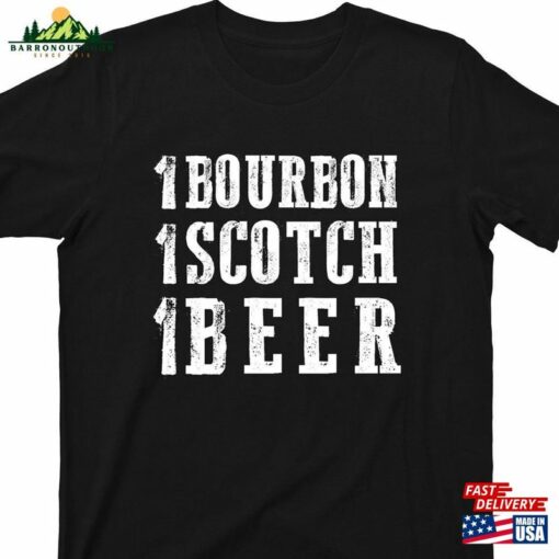 1 Bourbon Scotch Beer T-Shirt Last Call Bartender Just One More Graphic Tshirt Sweatshirt