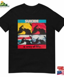 1988 Suicide Album A Way Of Life T Shirt Hoodie Sweatshirt