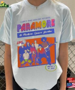 2023 I Left The House To See Paramore At Madison Square Garden T Shirt Tour Shirt Unisex 3