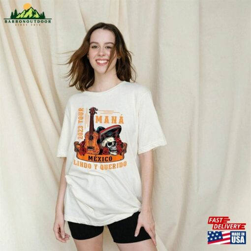 2023 Mana Mexico Lindo Y Querido Vintage Concert T-Shirt Sweatshirt Classic