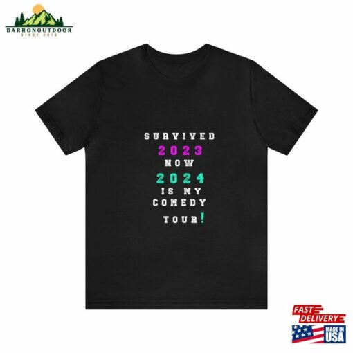 2023 Survived 2024 Is My Comedy Tour! Unisex Sweatshirt