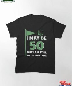 50Th Birthday Golf Shirt Partee Funny Pun Gift T-Shirt Sweatshirt