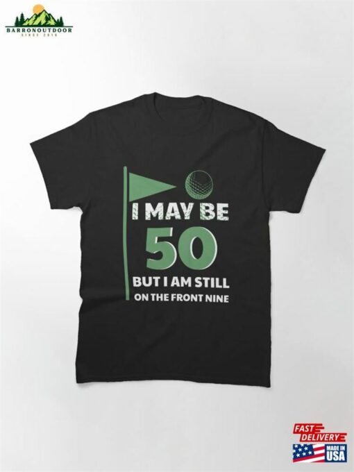 50Th Birthday Golf Shirt Partee Funny Pun Gift T-Shirt Sweatshirt