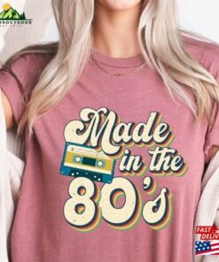 80S Shirt Vintage Made In Gift Hoodie Unisex