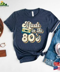 80S Shirt Vintage Made In Gift Hoodie Unisex 3 80S Shirt Vintage Made In Gift Hoodie Unisex 4