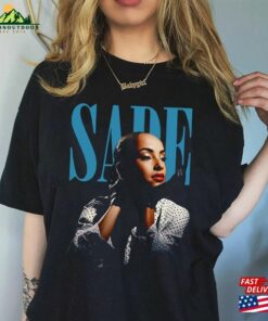 90S Vintage Retro Sade Shirt Fan Gift Unisex T-Shirt Tour Classic 90S Vintage Retro Sade Shirt Fan Gift Unisex T-Shirt Tour Classic