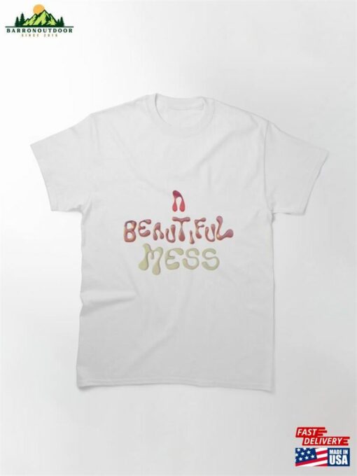 A Beautiul Mess Classic T-Shirt Sweatshirt