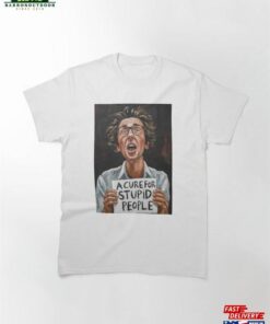 A Cure For Stupid People Classic T-Shirt Unisex Sweatshirt A Cure For Stupid People Classic T-Shirt Unisex Sweatshirt