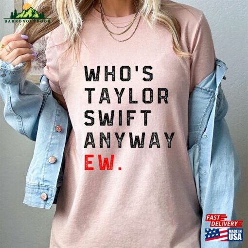 A Lot Going At The Momment Who’s Taylor Anyway Classic Unisex