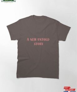 A New Untold Story Classic T-Shirt