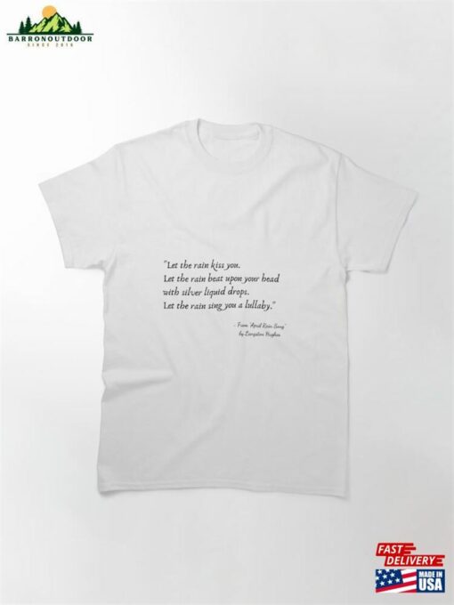 A Quote From April Rain Song By Langston Hughes Classic T-Shirt Sweatshirt