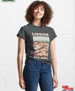 A Vintage Travel Art Of Lisbon Portugal Classic T-Shirt Hoodie 2 A Vintage Travel Art Of Lisbon Portugal Classic T Shirt Hoodie 3