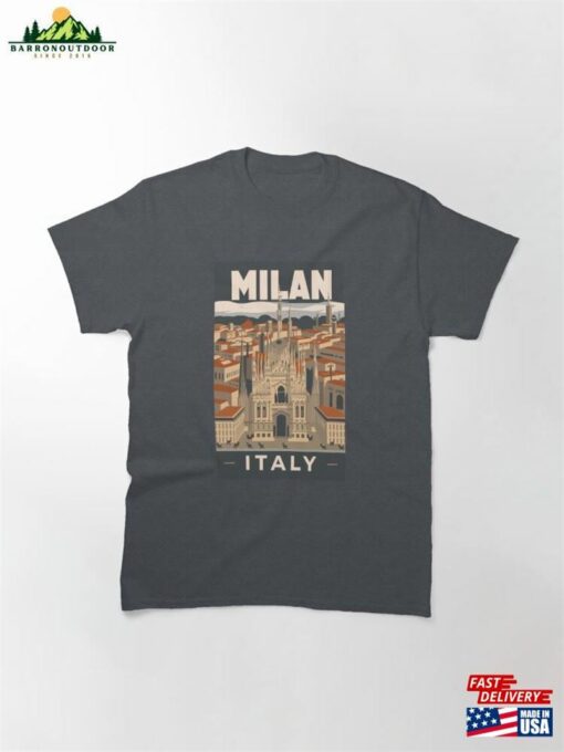 A Vintage Travel Art Of Milan Italy Classic T-Shirt Sweatshirt