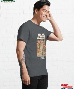 A Vintage Travel Art Of Milan Italy Classic T-Shirt Sweatshirt 3 A Vintage Travel Art Of Milan Italy Classic T Shirt Sweatshirt 4