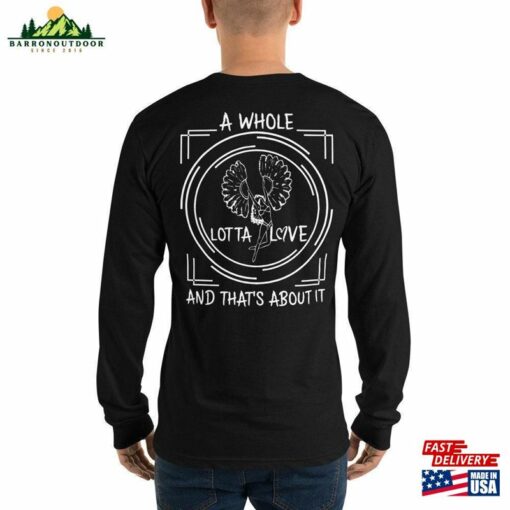 A Whole Lotta Love Men’s Long Sleeve T Shirt Classic Unisex