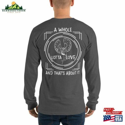 A Whole Lotta Love Men’s Long Sleeve T Shirt Classic Unisex