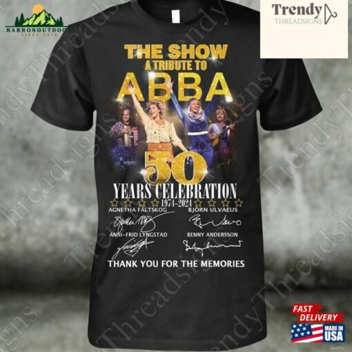 Abba Tee The Show A Tribute To 50 Years Celebration 1974 2024 Thank You For Memories Shirt Hoodie Sweatshirt Classic