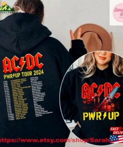 Acdc Pwr Up World Tour Double Sides Unisex Shirt Fan Gift Classic Sweatshirt Acdc Pwr Up World Tour Double Sides Unisex Shirt Fan Gift Classic Sweatshirt