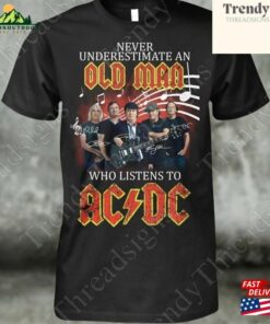Acdc Tee Never Underestimate An Old Man Who Listens To Shirt Rock Band Sweatshirt Hoodie Acdc Tee Never Underestimate An Old Man Who Listens To Shirt Rock Band Sweatshirt Hoodie