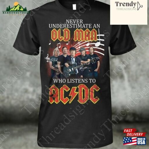 Acdc Tee Never Underestimate An Old Man Who Listens To Shirt Rock Band Sweatshirt Hoodie