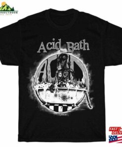Acid Bath T-Shirt Hoodie Sweatshirt