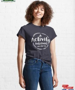 Activity Professional Activities Director Classic T-Shirt Sweatshirt Activity Professional Activities Director Classic T-Shirt Sweatshirt