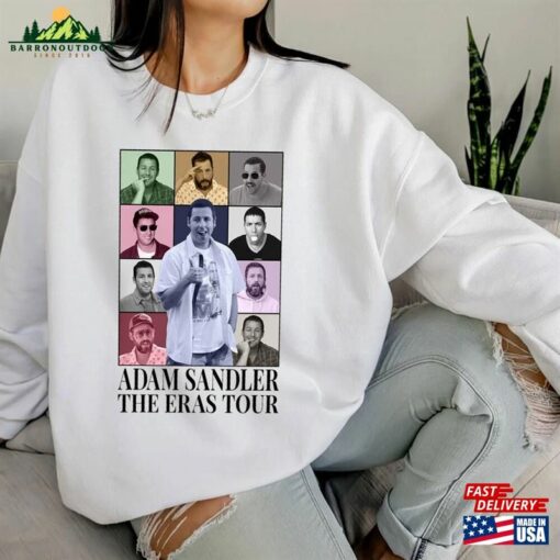 Adam Sandler The Eras Tour Shirt Sweatshirt Hoodie