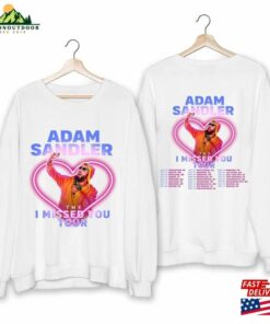 Adam Sandler The I Missed You Tour 2023 Shirt Fan Concert Classic T-Shirt