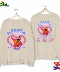 Adam Sandler The I Missed You Tour 2023 Shirt Fan Concert Classic T-Shirt 2 Adam Sandler The I Missed You Tour 2023 Shirt Fan Concert Classic T Shirt 3