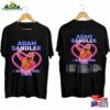 Adam Sandler The I Missed You Tour 2023 Shirt Fan Concert Sweatshirt Unisex