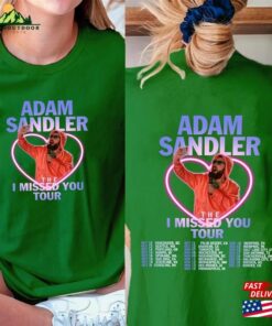 Adam Sandler The I Missed You Tour 2023 Shirt Fan Sweatshirt Concert Hoodie Classic Adam Sandler The I Missed You Tour 2023 Shirt Fan Sweatshirt Concert Hoodie Classic