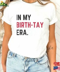 Adult In My Birth Tay Era Shirt Pop Music T-Shirt Sweatshirt