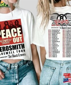 Aerosmith 2023 2024 Peace Out Farewell Tour The Black Crowes Shirt Sweatshirt T-Shirt