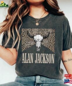Alan Jackson T-Shirt Country Music Shirt Bullhead Sweatshirt Unisex
