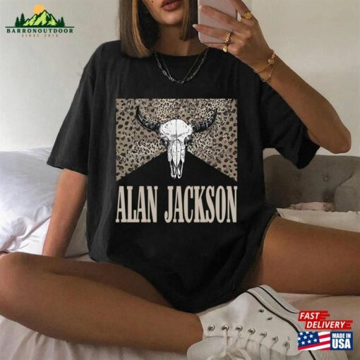 Alan Jackson T-Shirt Country Music Shirt Bullhead Sweatshirt Unisex