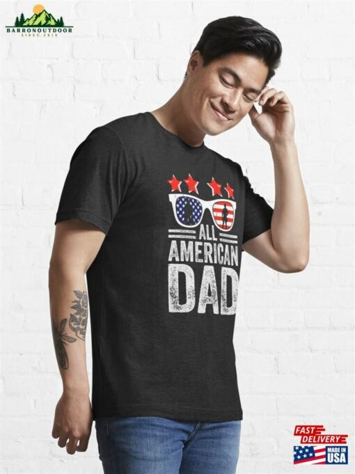 All American Dad Essential T-Shirt Sweatshirt Hoodie