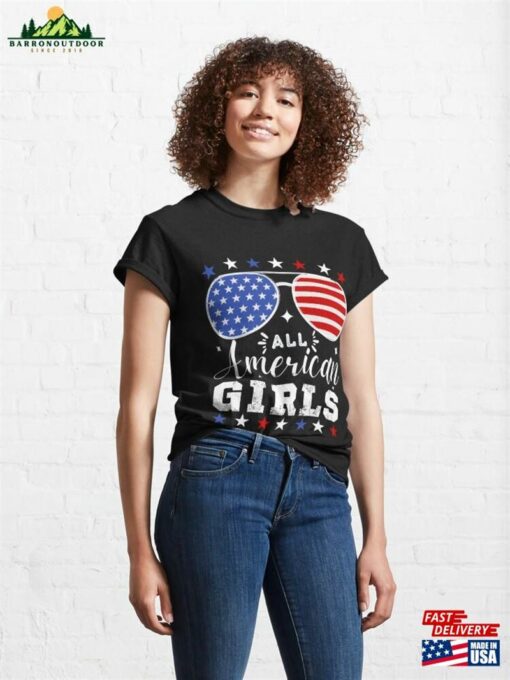 All American Girls 4Th Of July Father’s Day Classic T-Shirt Sweatshirt