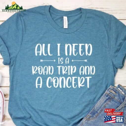 All I Need Is A Road Trip And Concert Shirt Music Classic Hoodie