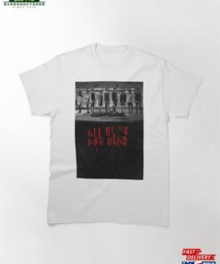 All Of Us Are Dead Classic T-Shirt Sweatshirt Unisex