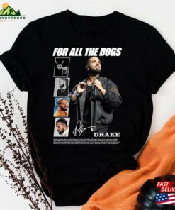 All The Dogs Drake Shirt Take Care 90S Unisex Classic 2 All The Dogs Drake Shirt Take Care 90S Unisex Classic 3